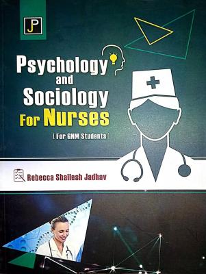 JP Psychology And Sociology By Rebecca Shailesh Jadhav For GNM First Year Exam (English Medium) Latest Edition